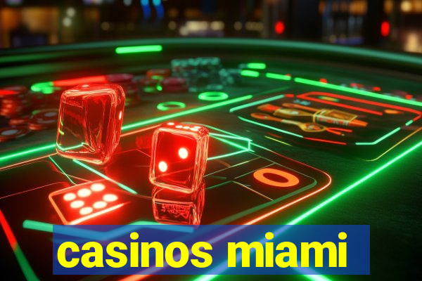 casinos miami