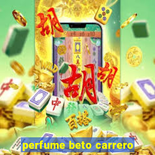 perfume beto carrero