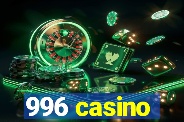 996 casino