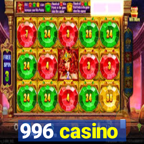 996 casino