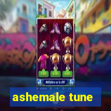 ashemale tune