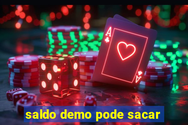 saldo demo pode sacar