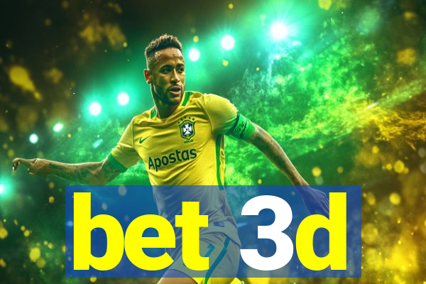 bet 3d