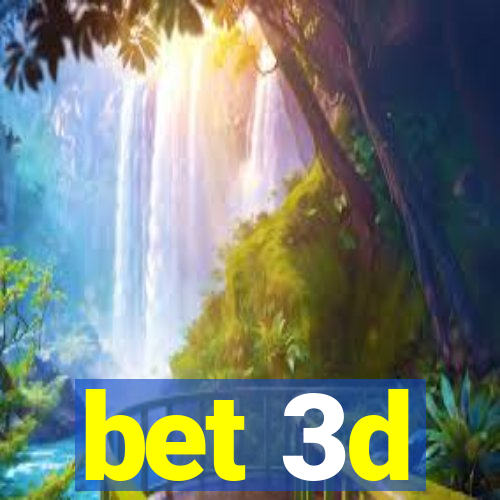 bet 3d