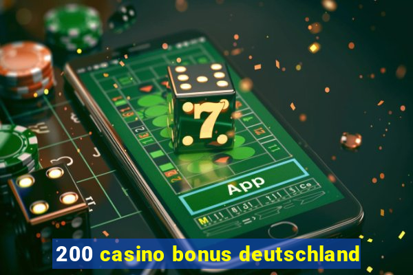 200 casino bonus deutschland