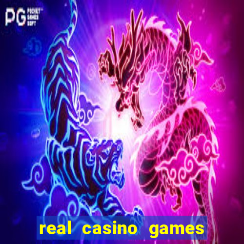 real casino games for real cash