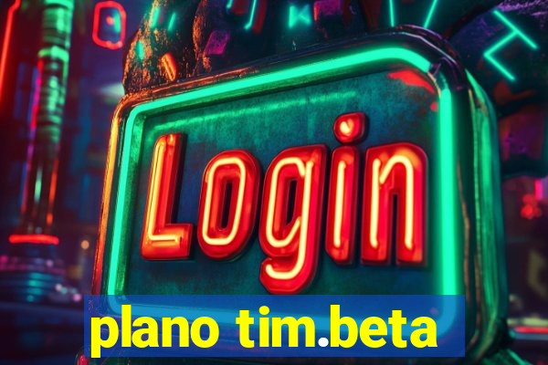 plano tim.beta