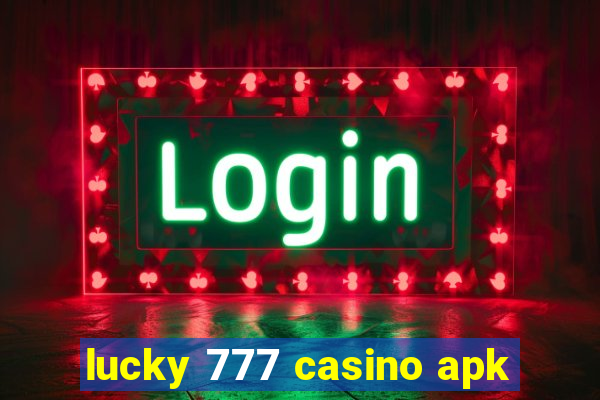 lucky 777 casino apk