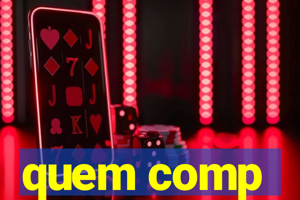 quem comp