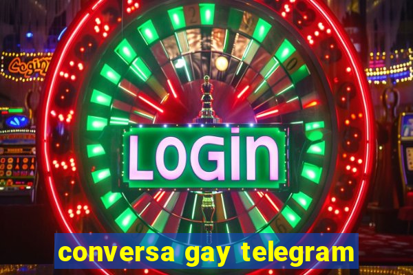 conversa gay telegram