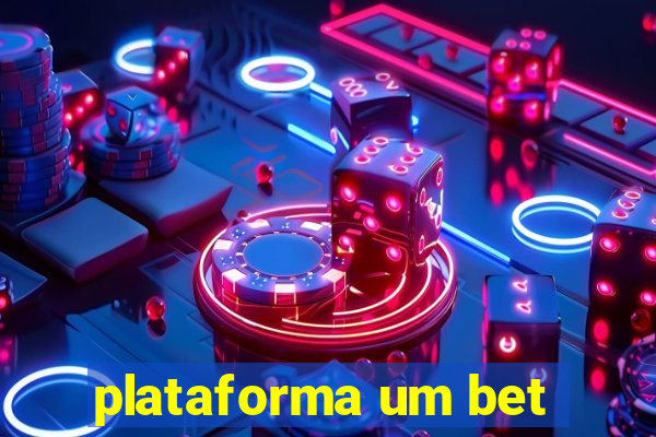 plataforma um bet