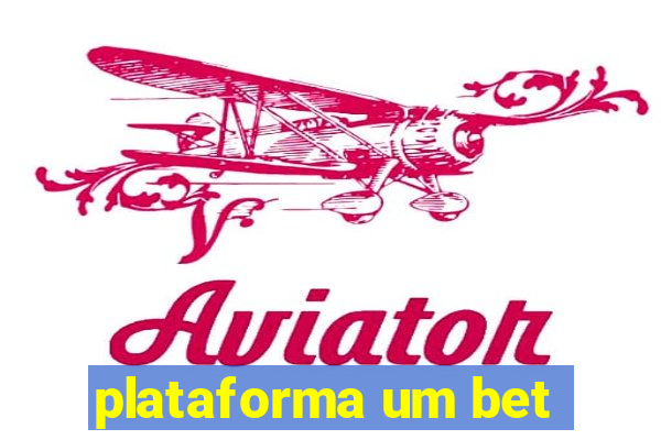 plataforma um bet