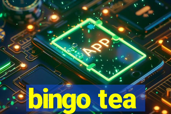 bingo tea