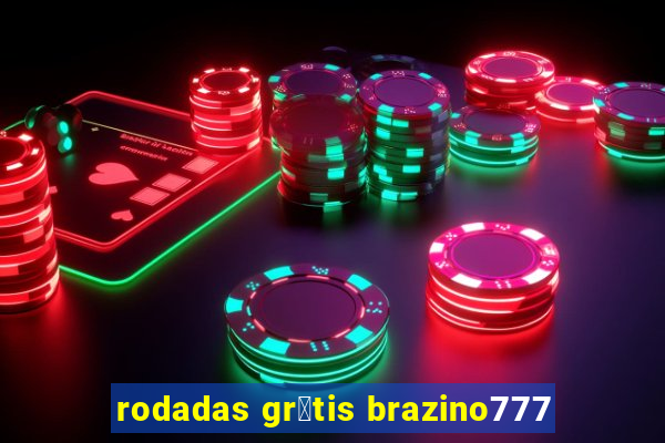 rodadas gr谩tis brazino777