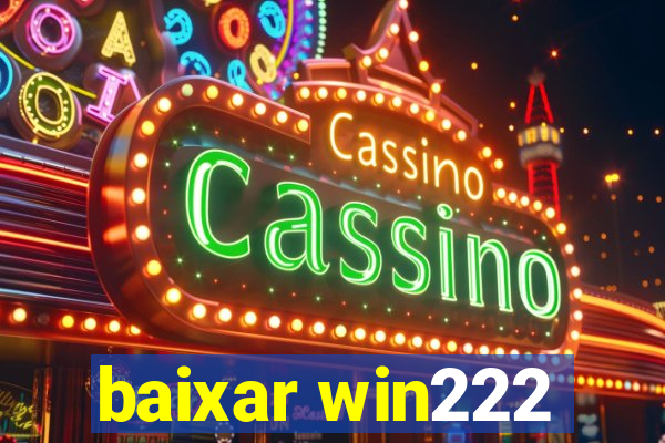 baixar win222