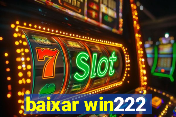 baixar win222