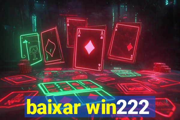 baixar win222