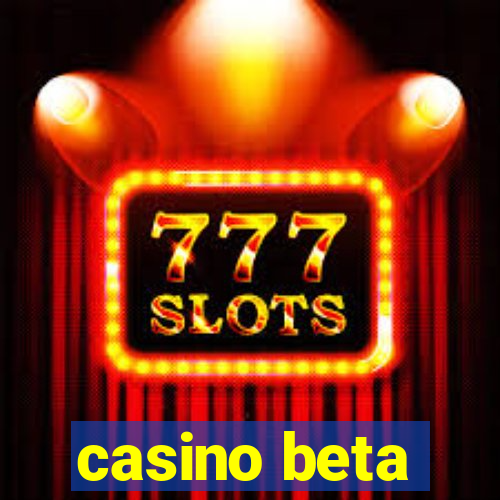 casino beta