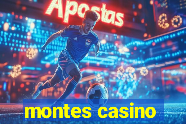 montes casino