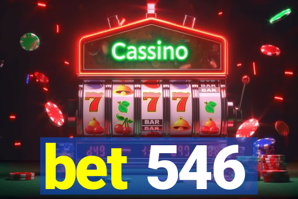 bet 546