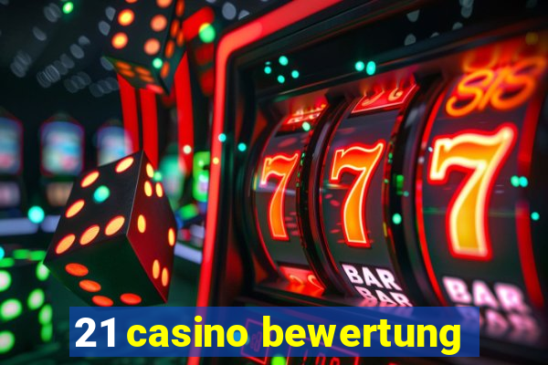 21 casino bewertung