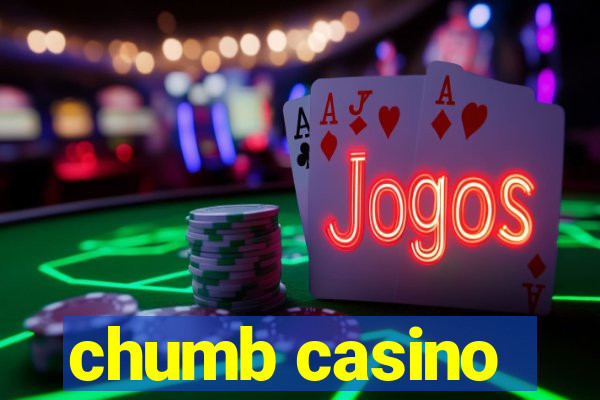 chumb casino