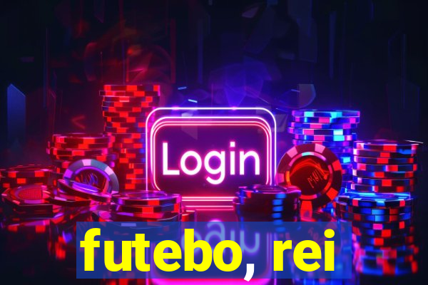 futebo, rei