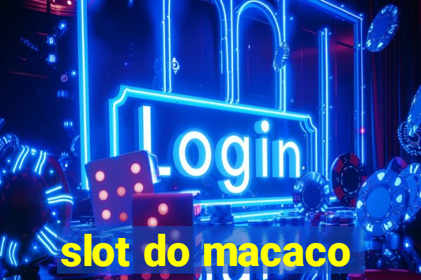 slot do macaco