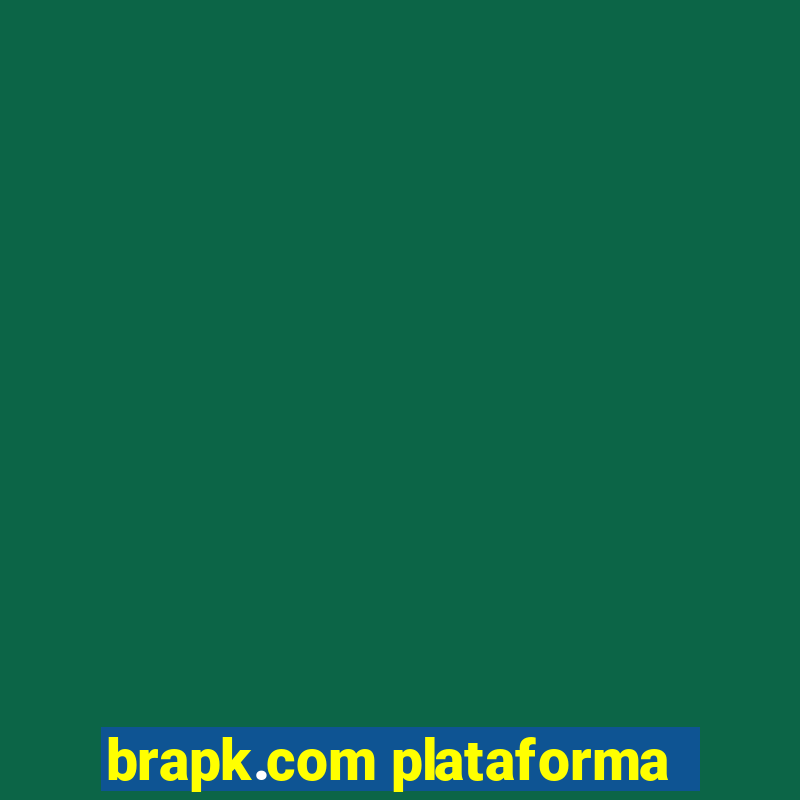 brapk.com plataforma