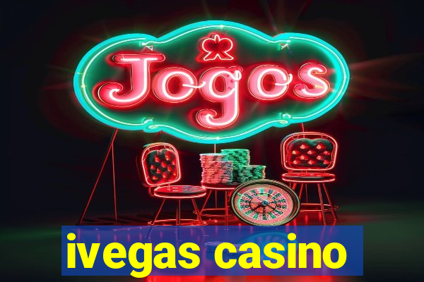 ivegas casino