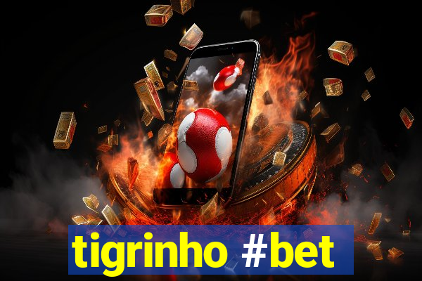 tigrinho #bet