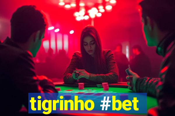 tigrinho #bet