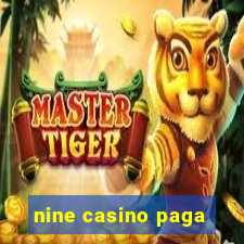 nine casino paga