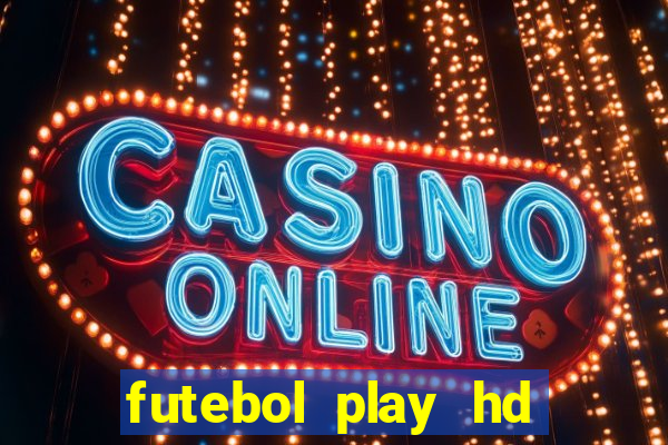 futebol play hd s茫o paulo