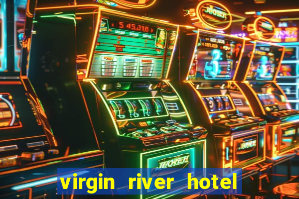 virgin river hotel and casino mesquite