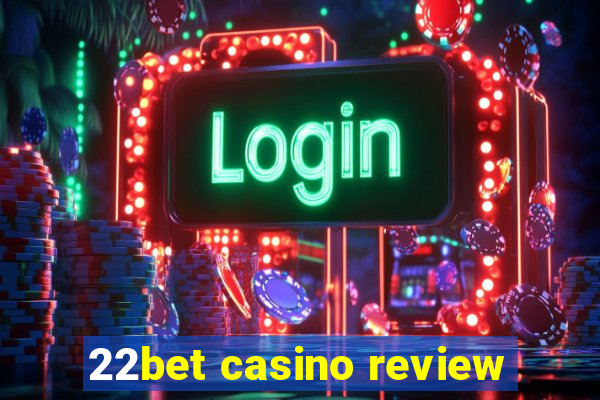 22bet casino review