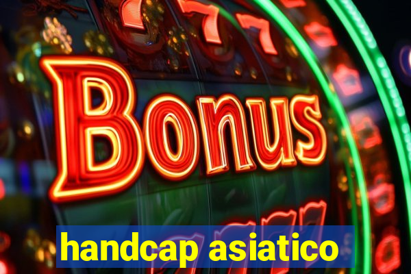 handcap asiatico