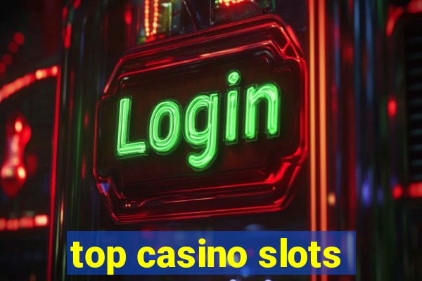 top casino slots