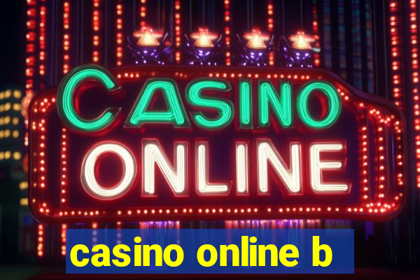 casino online b