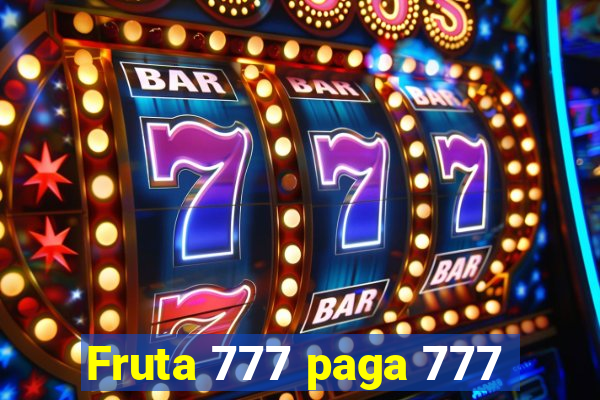 Fruta 777 paga 777