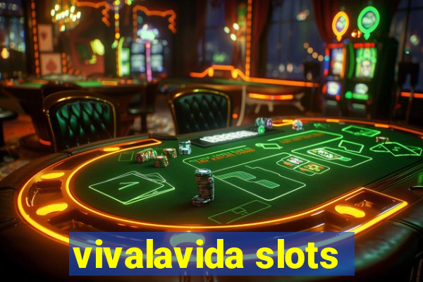 vivalavida slots