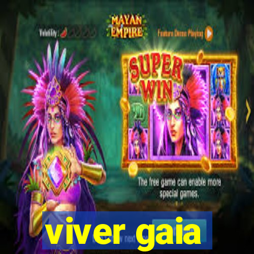 viver gaia