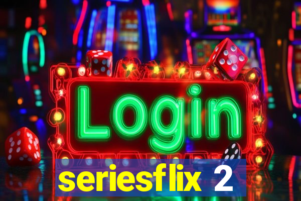 seriesflix 2