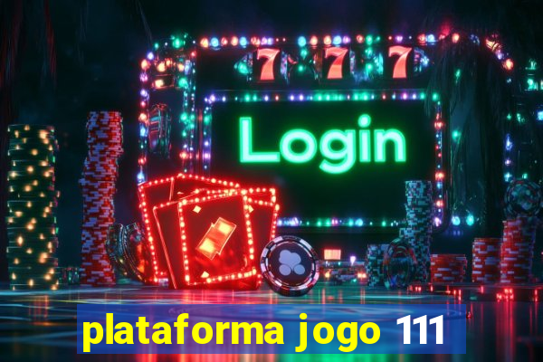 plataforma jogo 111