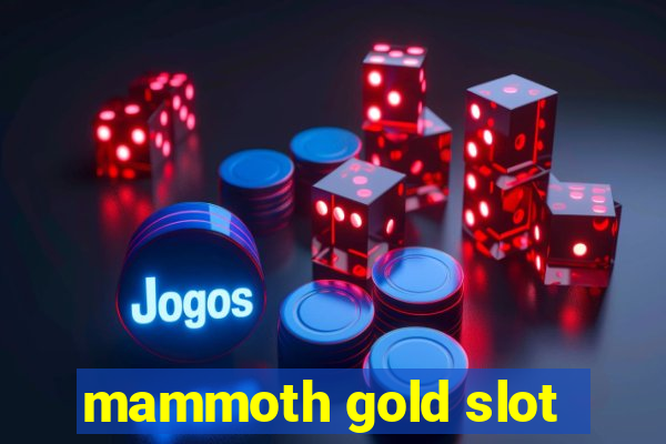 mammoth gold slot