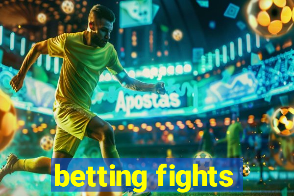 betting fights