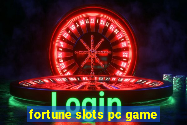 fortune slots pc game