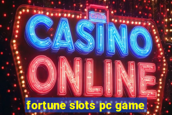 fortune slots pc game