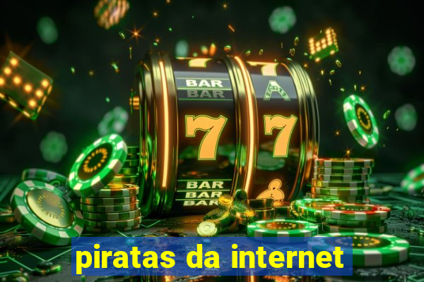 piratas da internet