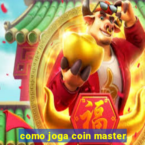 como joga coin master